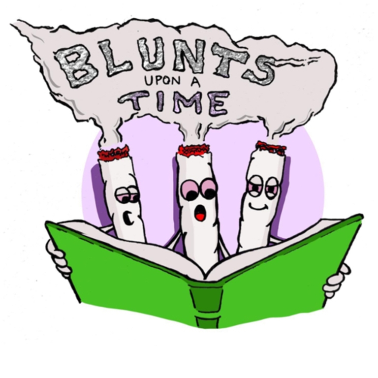 Blunts Upon a Time